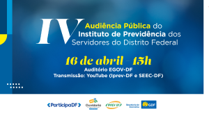 Audiência pública apresentará gestão de recursos da previdência do DF